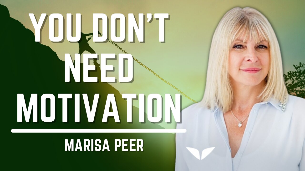 You Don’t Need Motivation | Marisa Peer