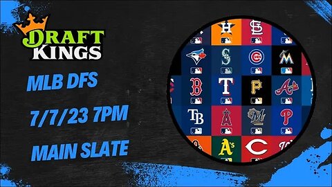 Dreams Top Picks MLB DFS Today Main Slate 7/7/23 Daily Fantasy Sports Strategy DraftKings