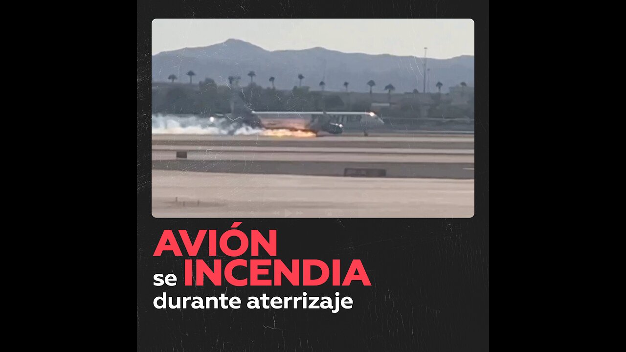 Incendio en un avión durante aterrizaje de emergencia en Las Vegas