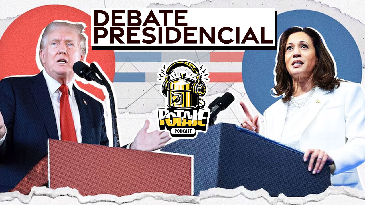 DEBATE PRESIDENCIAL | Potaje Podcast Special