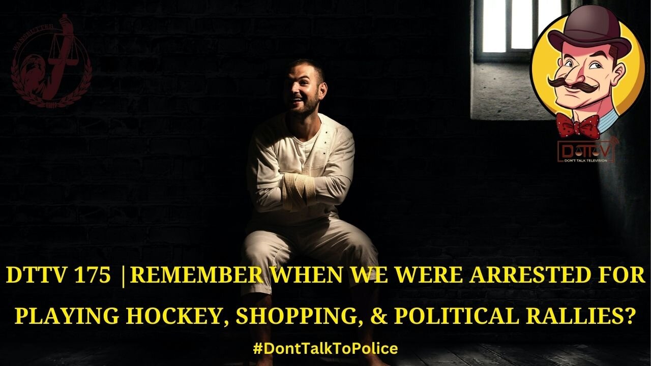 ⚠️DTTV 175⚠️ | Remember When We Were Arrested for Playing Hockey, Shopping, & Political Rallies?