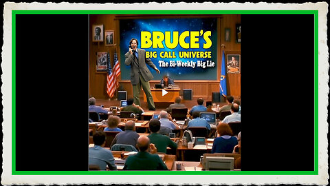 Bruce's Big Call Universe 10-17-2024