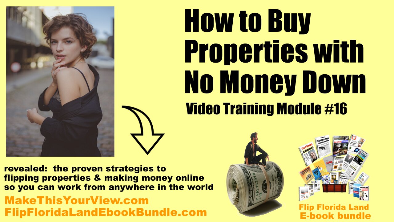 Video Training Module - 16 - How to Buy Properties with No Money Down