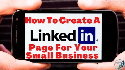 How To Create A LinkedIn Page For Your Small Business