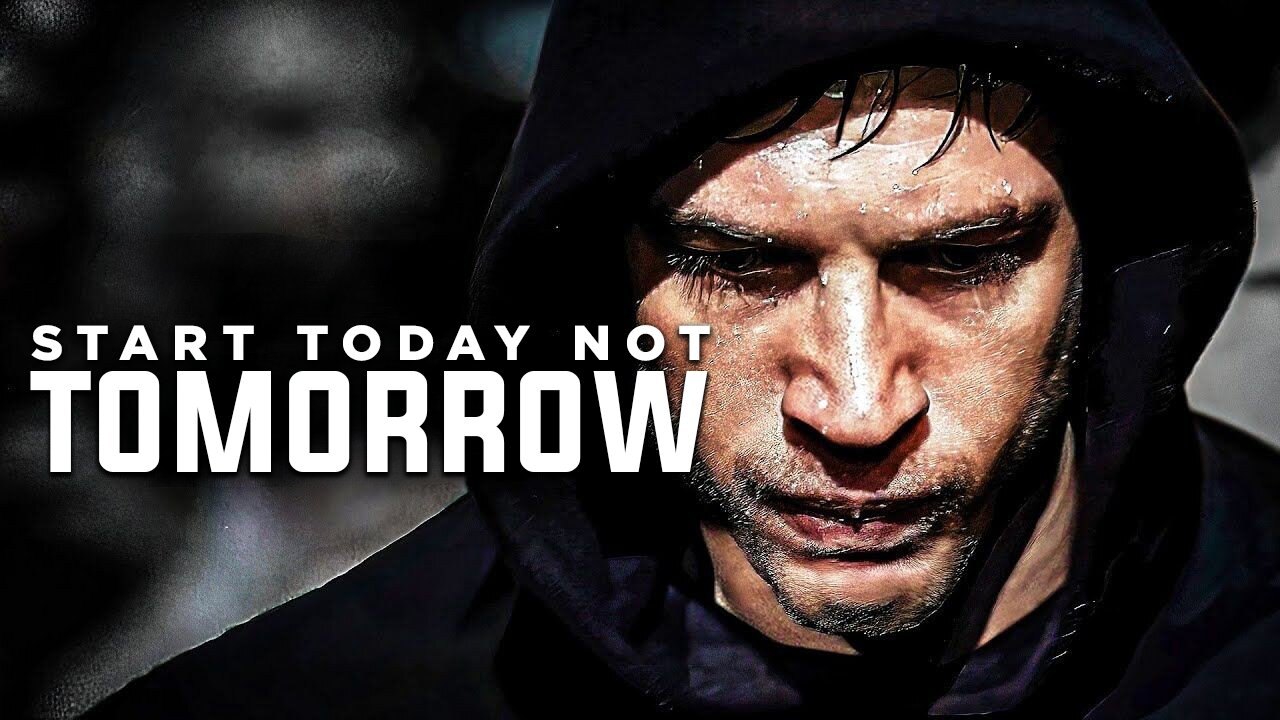 START TODAY NOT TOMORROW | Best Motivational Speech