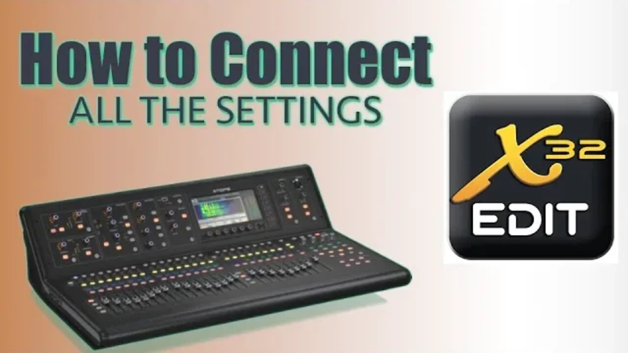 Remote Control Your X/M32 Digital Mixing Console | X-32 Edit Setup