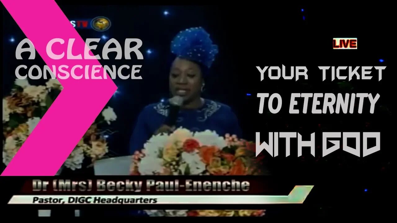 A Clear Conscience - Your Ticket To Eternity With God (SEED OF DESTINY 25-09-2018) by Mummy Enenche