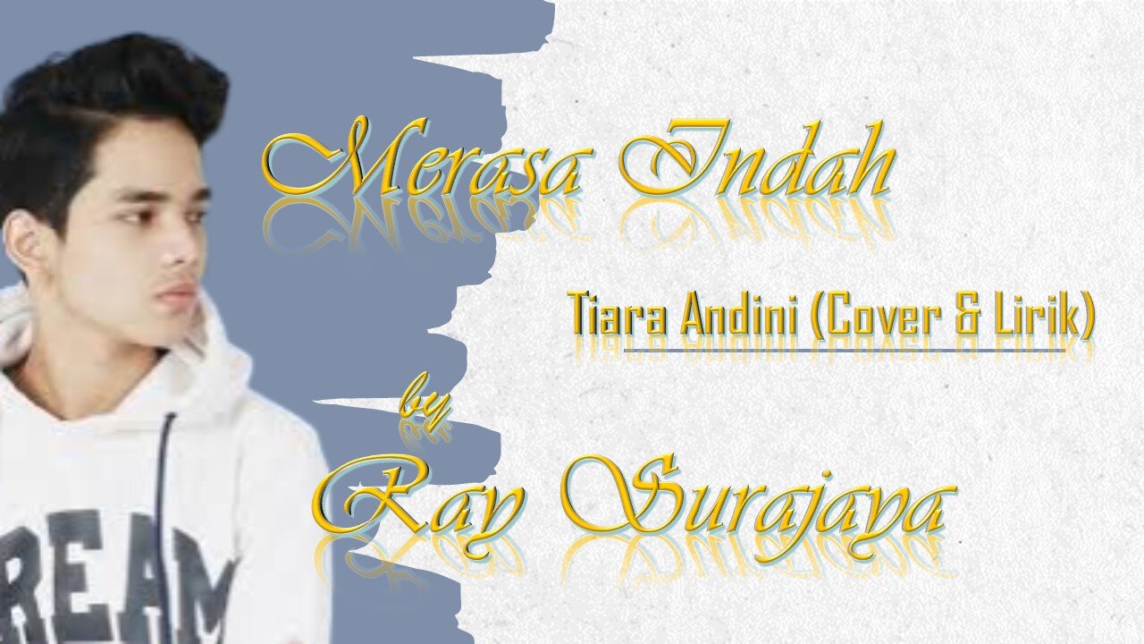 Merasa Indah _ Tiara Andini (Cover by Ray Surajaya)