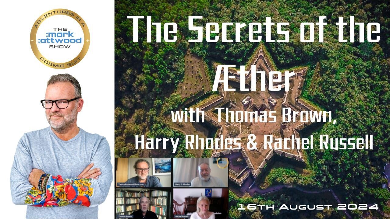 The Secrets of the Æther with Thomas Brown, Harry Rhodes & Rachel Russell - 16th Aug 2024