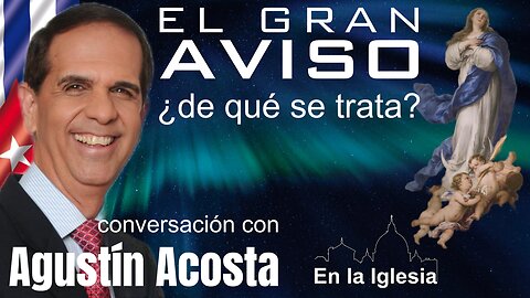 EL GRAN AVISO ¿DE QUÉ SE TRATA? CONVERSACIÓN CON AGUSTÍN ACOSTA