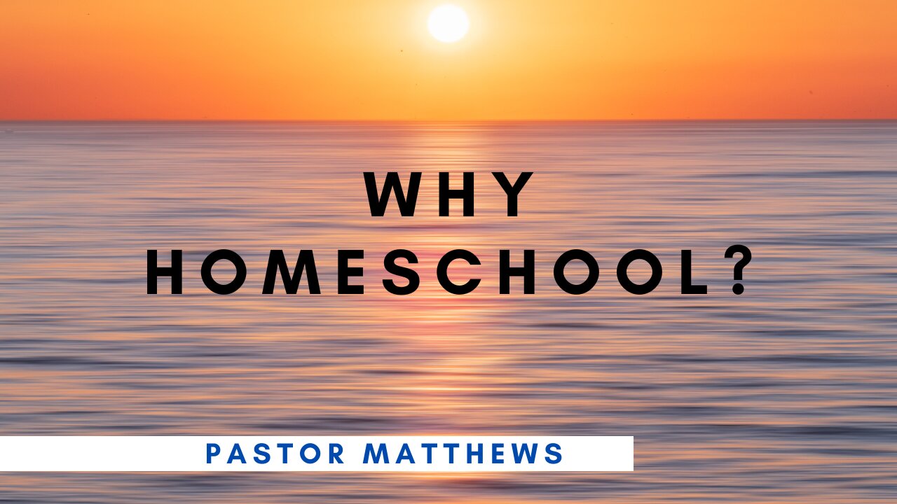 "Why Homeschool?" | Abiding Word Baptist