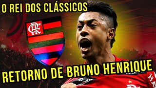 ÓTIMAS NOTÍCIAS! NÃO TÔ ACREDITANDO! RETORNO DE BRUNO HENRIQUE NO FLAMENGO! VP NA CORDA BAMBA