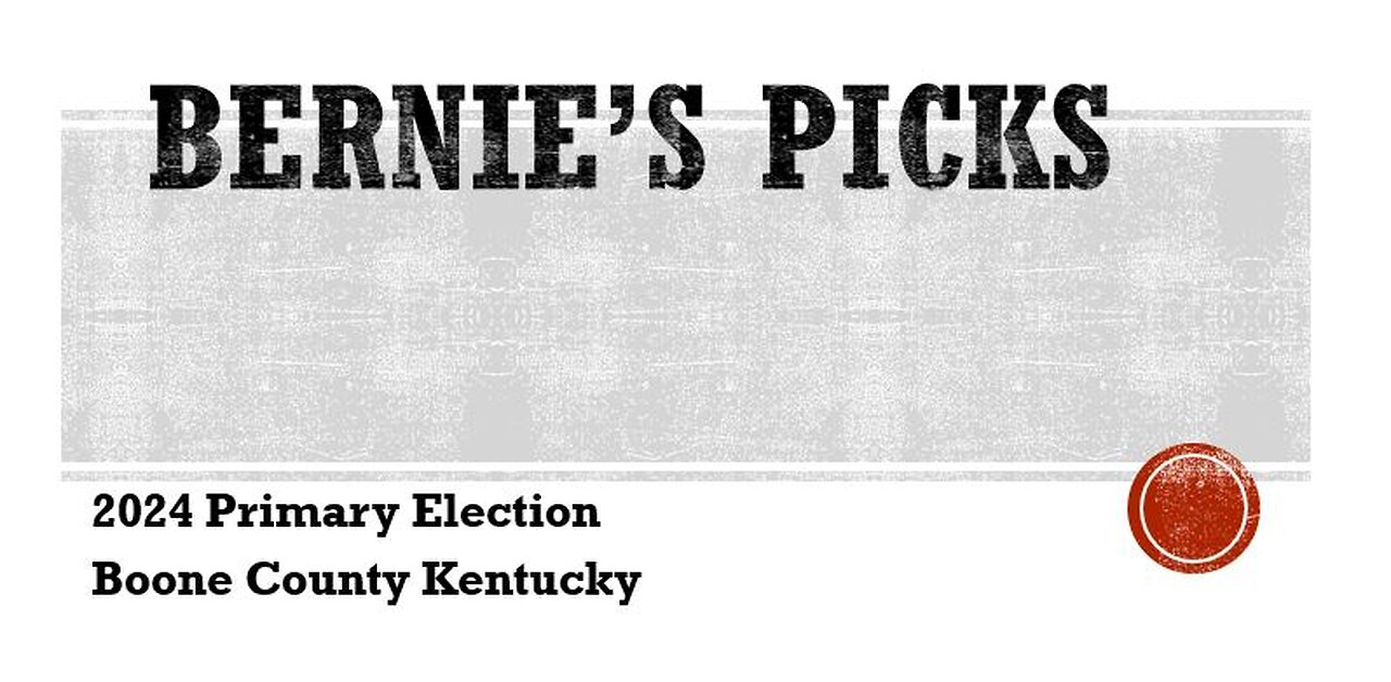 Boone Co. KY Primary Picks with Bernie Kunkel