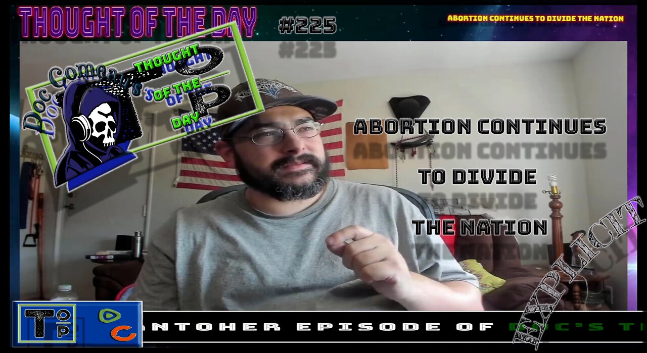 225 Abortion Continues To Divide the Nation (Explicit)