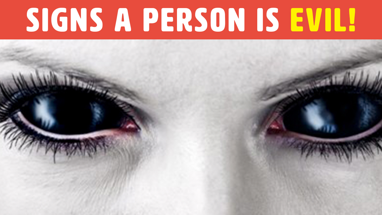 12 Warning Signs That You Are Dealing With An Evil Person