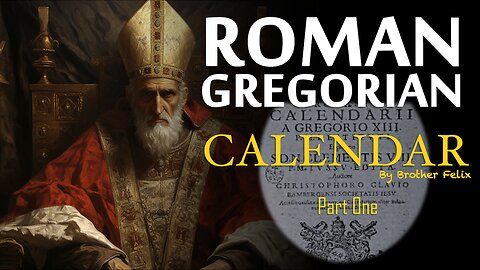 The Roman Gregorian Calendar Vol 1 by Bro Felix