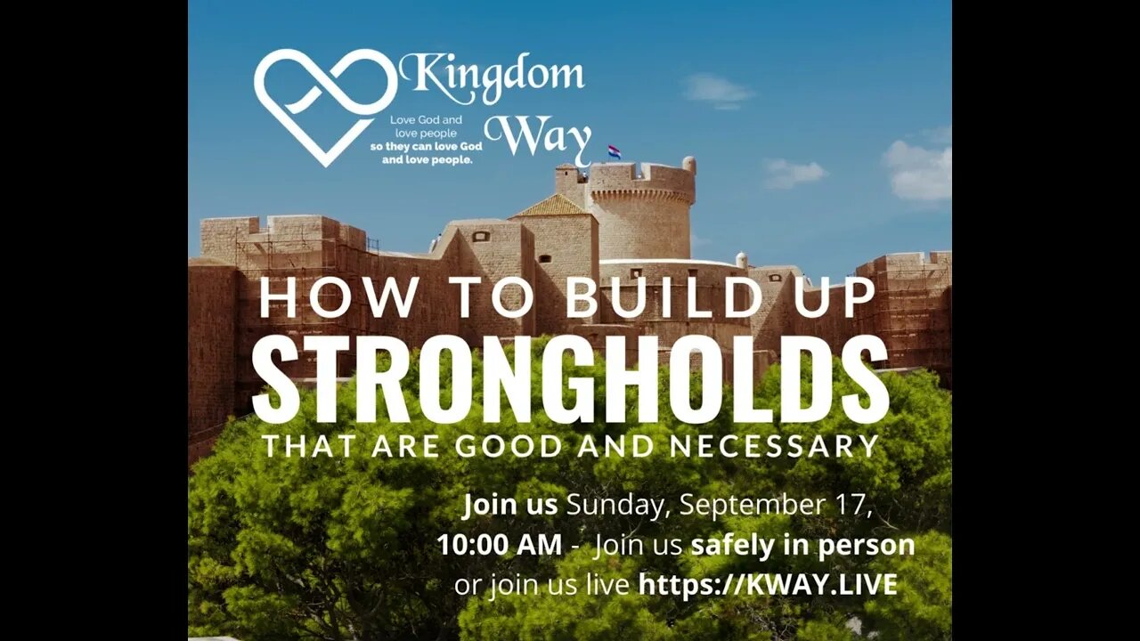 Coming this Sunday - How to build up Strongholds that are Good and Necessary