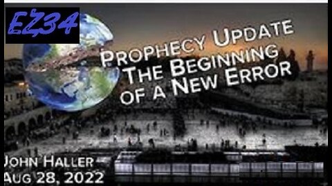 08/28/2022_ John Haller's Prophecy Update "The Beginning of a New Error"