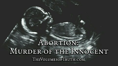 "WOE TO THOSE WHO HARM THE LITTLE ONES!" (Excerpt from "Abortion: Murder of The Innocent")