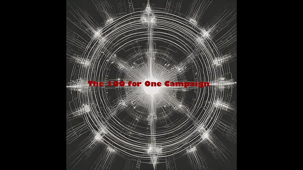 The 100 For One Campaign