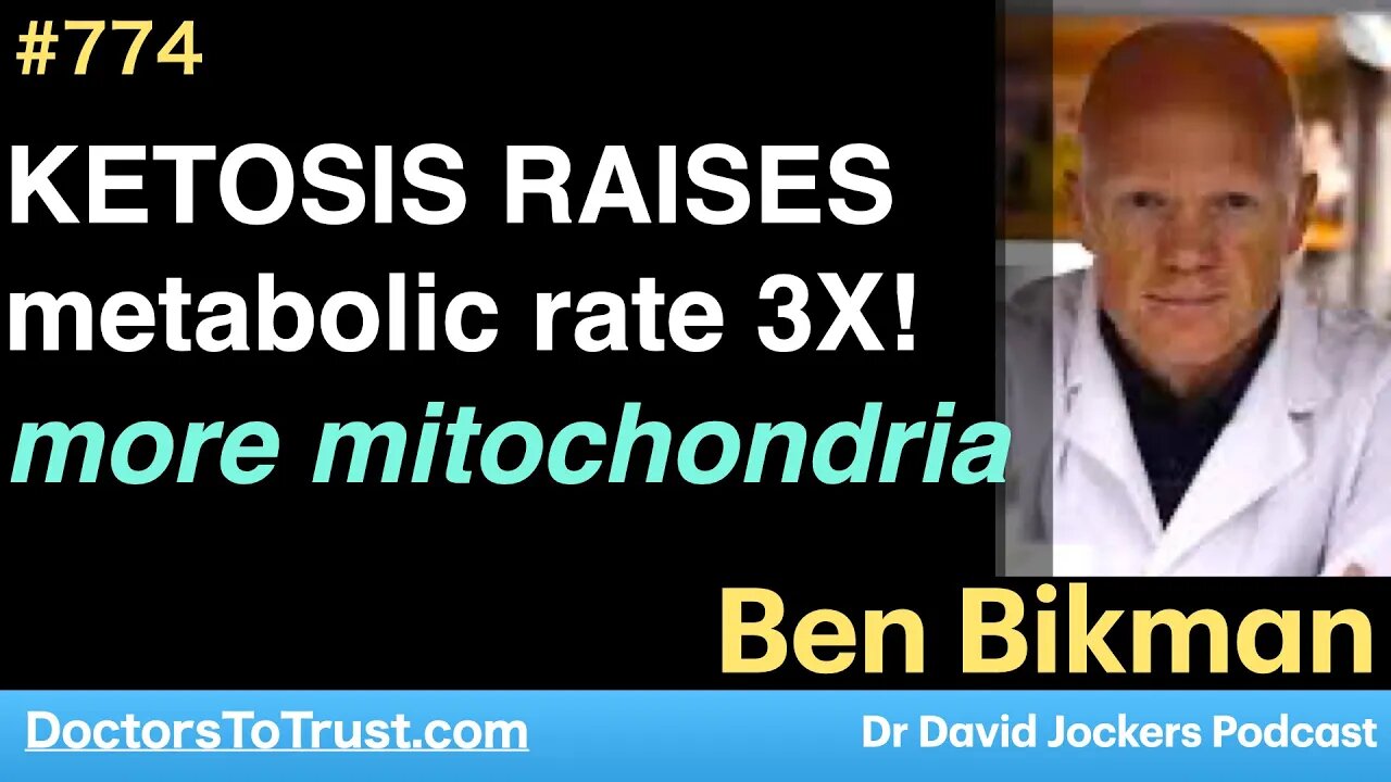 BEN BIKMAN 7 | KETOSIS RAISES metabolic rate 3X! more mitochondria