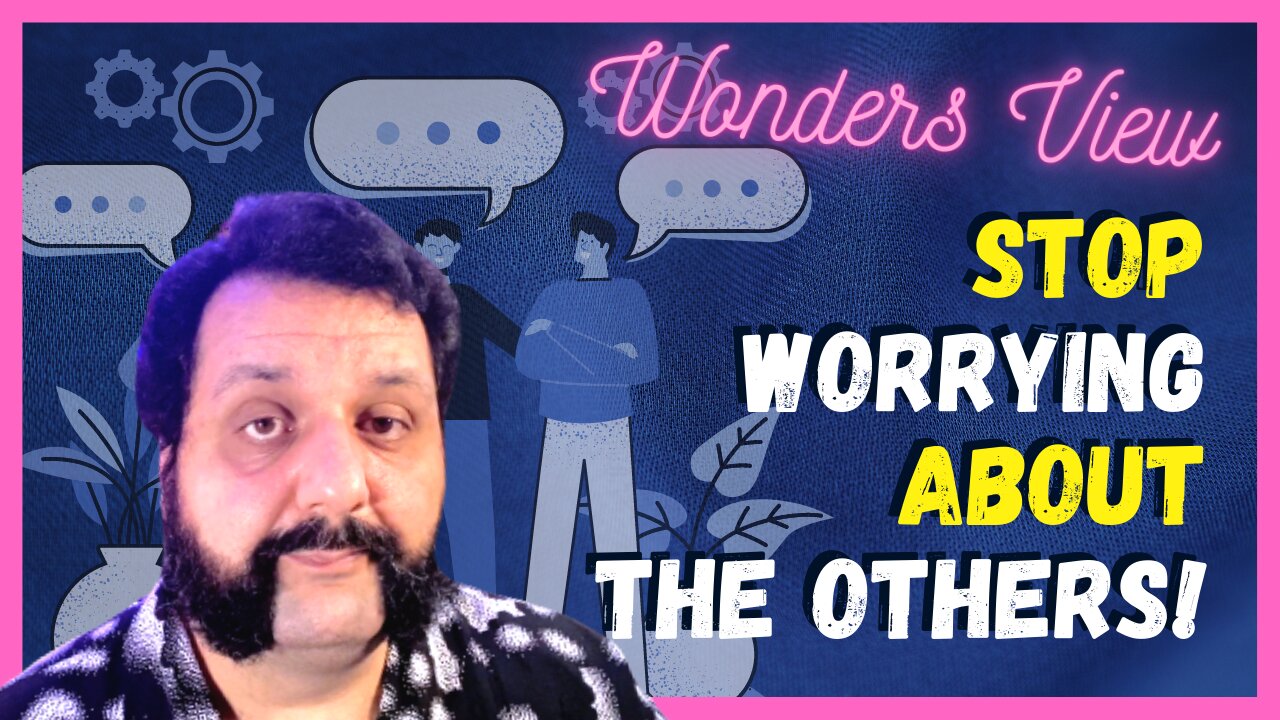 STOP WORRYING About What OTHERS Think! | Live Your Own Life Once and for All!