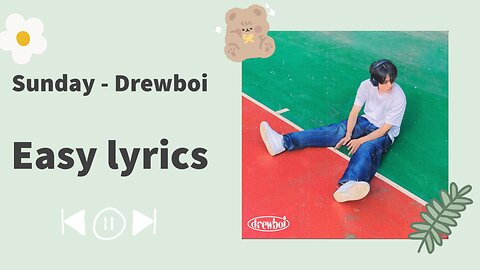 Sunday - Drewboi easy lyrics