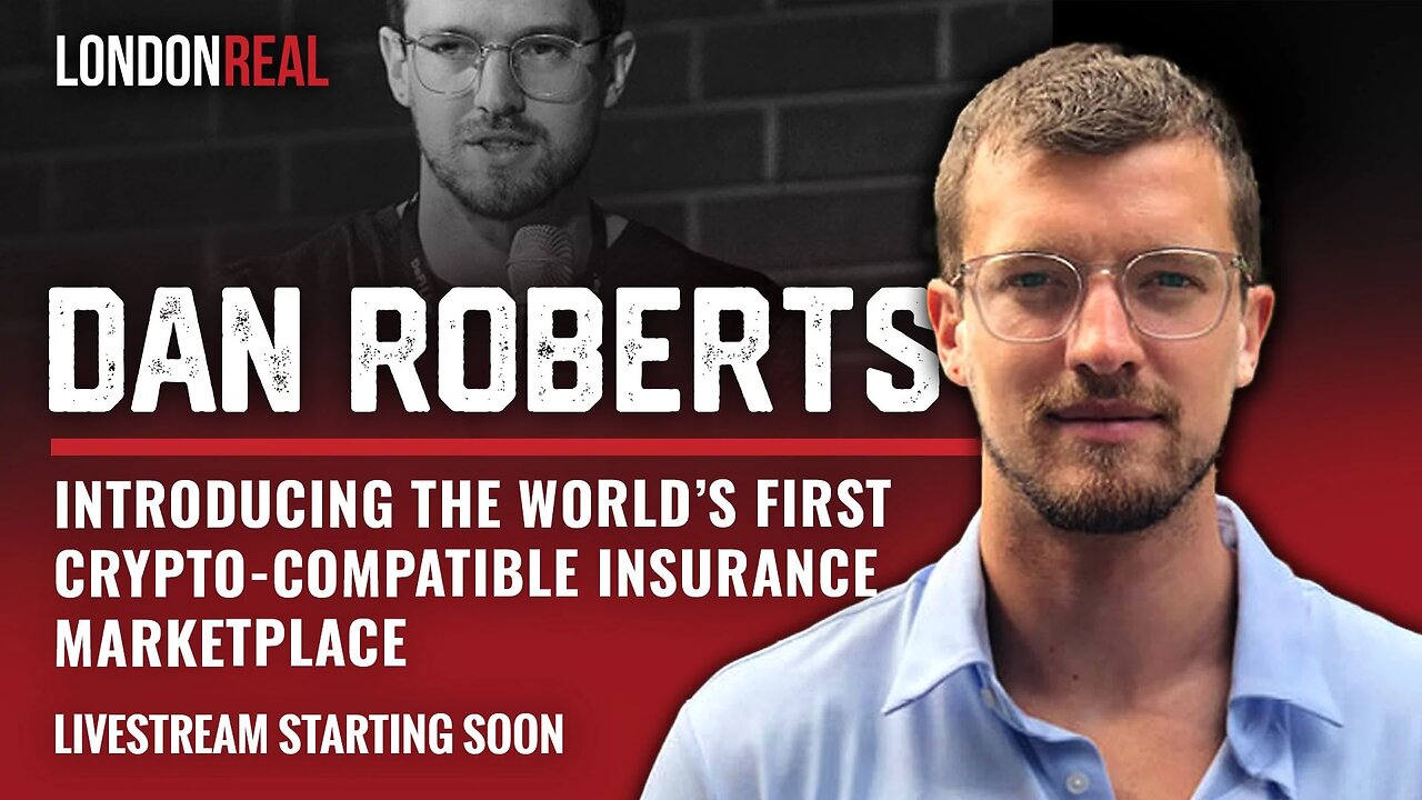 Dan Roberts - Introducing The World’s First Crypto-Compatible Insurance Marketplace