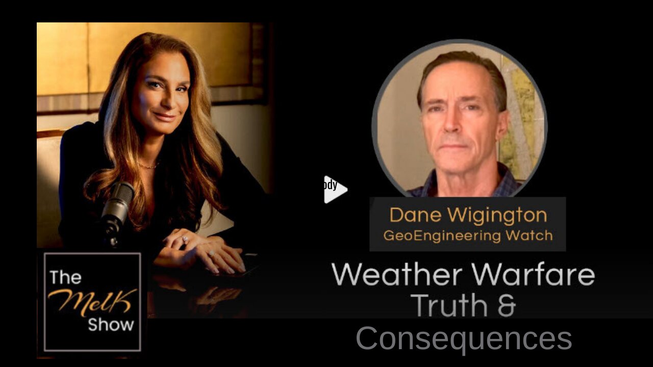 Weather Warfare Truth & Consequences with Mel K & Dane Wigington