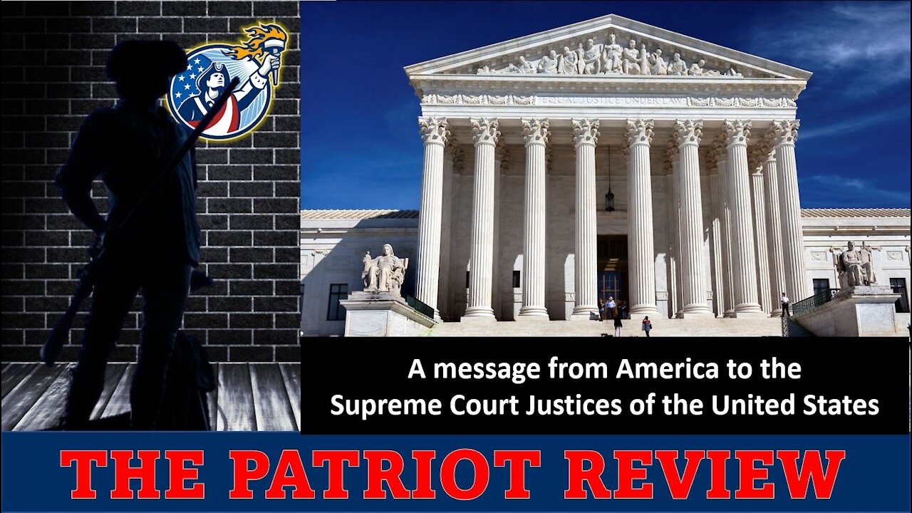 The Patriot Review - A message from the American People to the SCOTUS