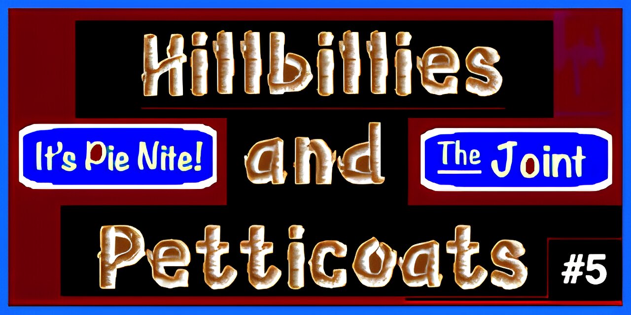 The Joint ☛ Have some pie with The Hillbillies and Petticoat Junction...Volume #5