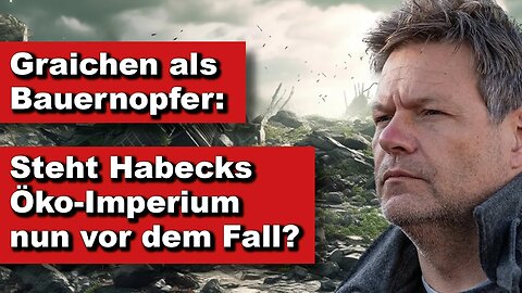 Graichen als Bauernopfer: Steht Habecks Öko-Imperium nun vor dem Fall? (Kurze Wortmeldung)