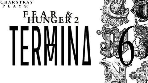 Fear and Hunger 2: Termina (Bahasa Indonesia), Part 6