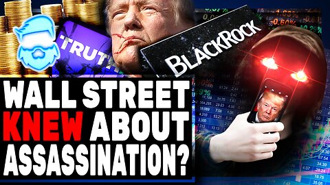 Wall St BET On Trump Assassination Attempt Day Before?!? Massive Shorts On Truth Social & Rumble!!!