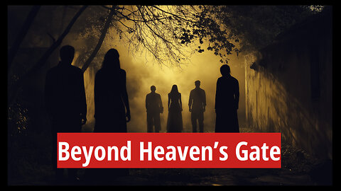 Beyond Heaven’s Gate