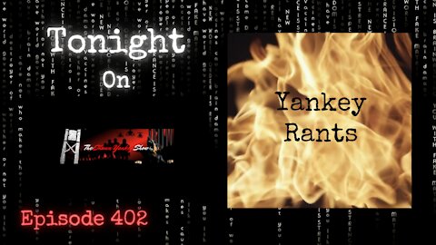 Yankey Rants | The Shawn Yankey Show #402