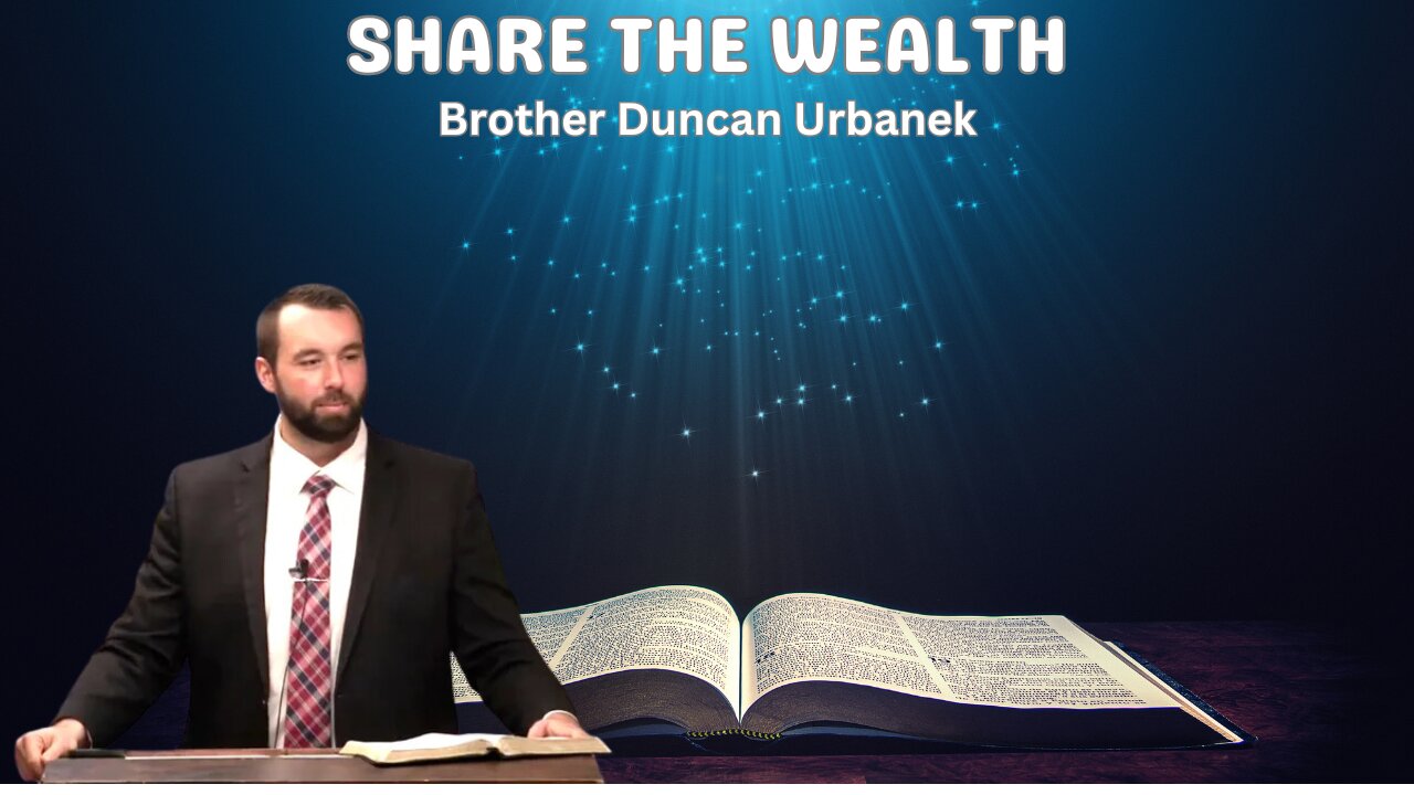 Brother Duncan Urbanek | Share The Wealth