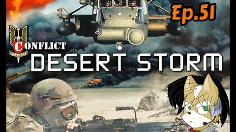 Desert Storm Conflict:Full Playthrough w/Tailsly[Ep.51] - Counter Attack