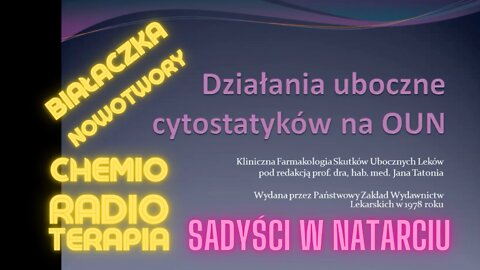 #8-KF CYTOSTATYKI skutki uboczne. CHEMIO i RADIO TERAPIA. NOWOTWORY łagodne i złośliwe. Białaczka