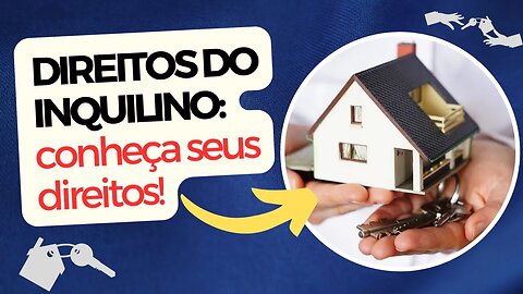 🏠 DIREITOS DO LOCATÁRIO NA LOCAÇÃO RESIDENCIAL URBANA!