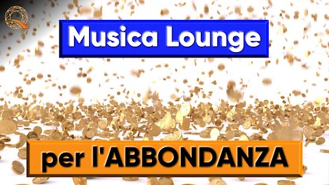 💰 Musica lounge per attirare l'abbondanza