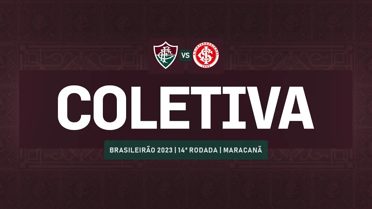 FLUTV - COLETIVA - FLUMINENSE 2 X 0 INTERNACIONAL - CAMPEONATO BRASILEIRO 2023