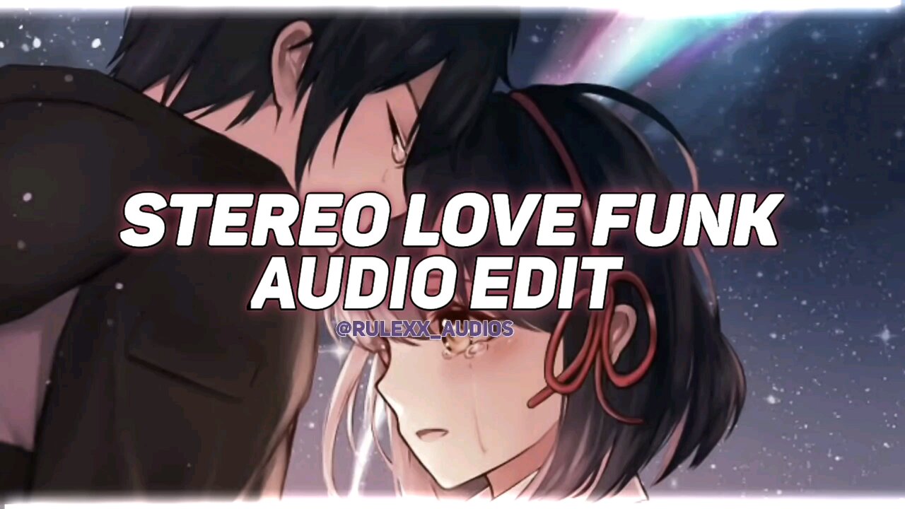 Stereo love funk audio edit