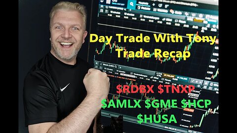 Day Trade With Tony, Trade Recap $RDBX, $TNXP, $AMLX, $GME, $HUSA & $HCP For +$5k Green Day.