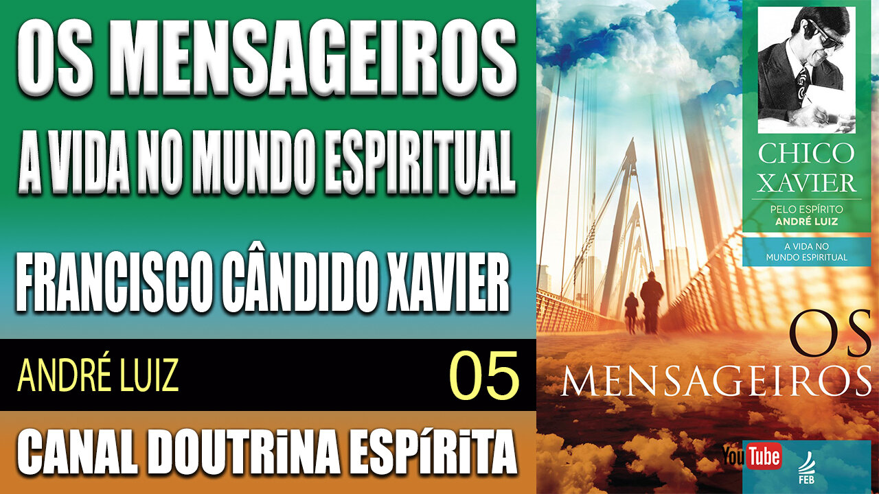 05 - O sopro - OS MENSAGEIROS - Chico Xavier - ANDRÉ LUIZ - audiolivro