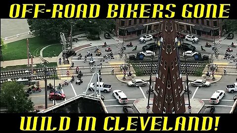 Off-Road Bikers Gone Wild in Downtown Cleveland, Ohio