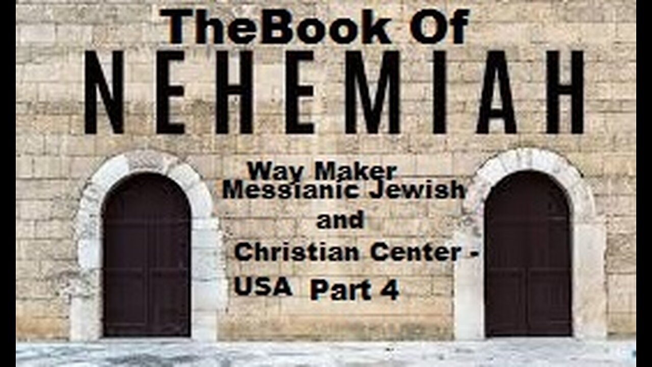 Bible Study - Messianic Jewish Family Bible - TLV - The Book of Nehemiah - Part 4