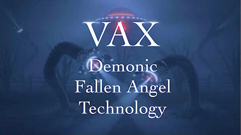 Covid 19 Vaccine | Demonic Technology released by Fallen Angels