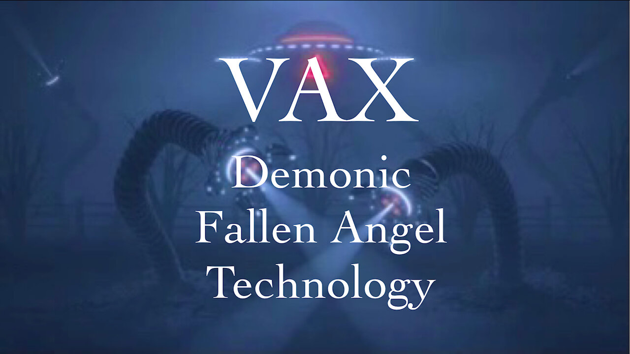 Covid 19 Vaccine | Demonic Technology released by Fallen Angels
