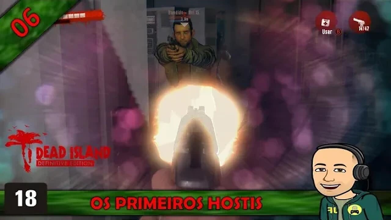 DEAD ISLAND - OS PRIMEIROS HOSTIS - 06